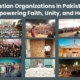 Christian Organizations in Pakistan – Empowering Faith, Unity, and Hope