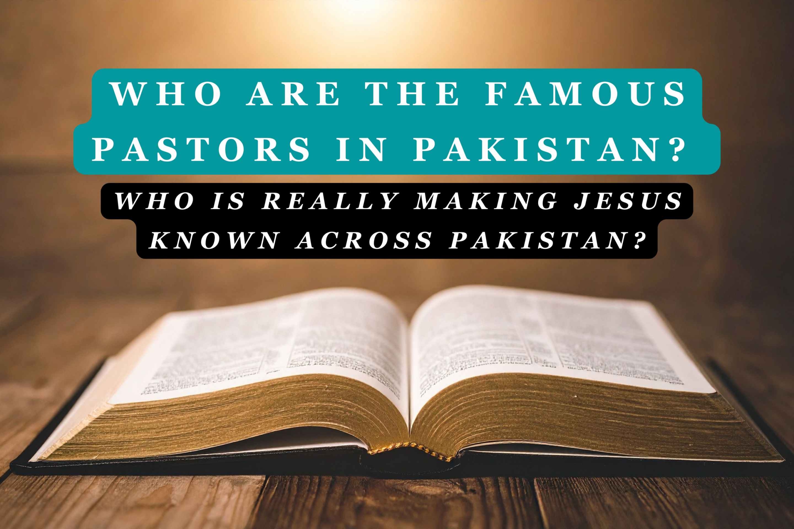 Who Are the Famous Pastors in Pakistan Understanding What True Greatness Means in Ministry