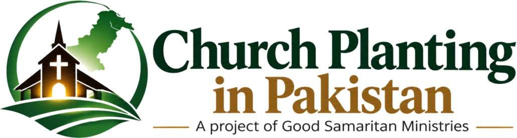 Church Planting in Pakistan, a project of Good Samaritan Ministries